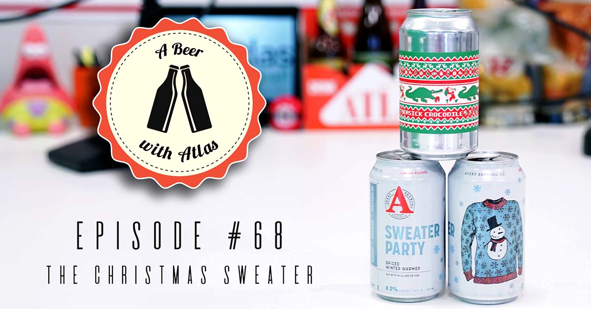 the-christmas-sweater-christmas-beers-ep-1-a-beer-with-atlas-68