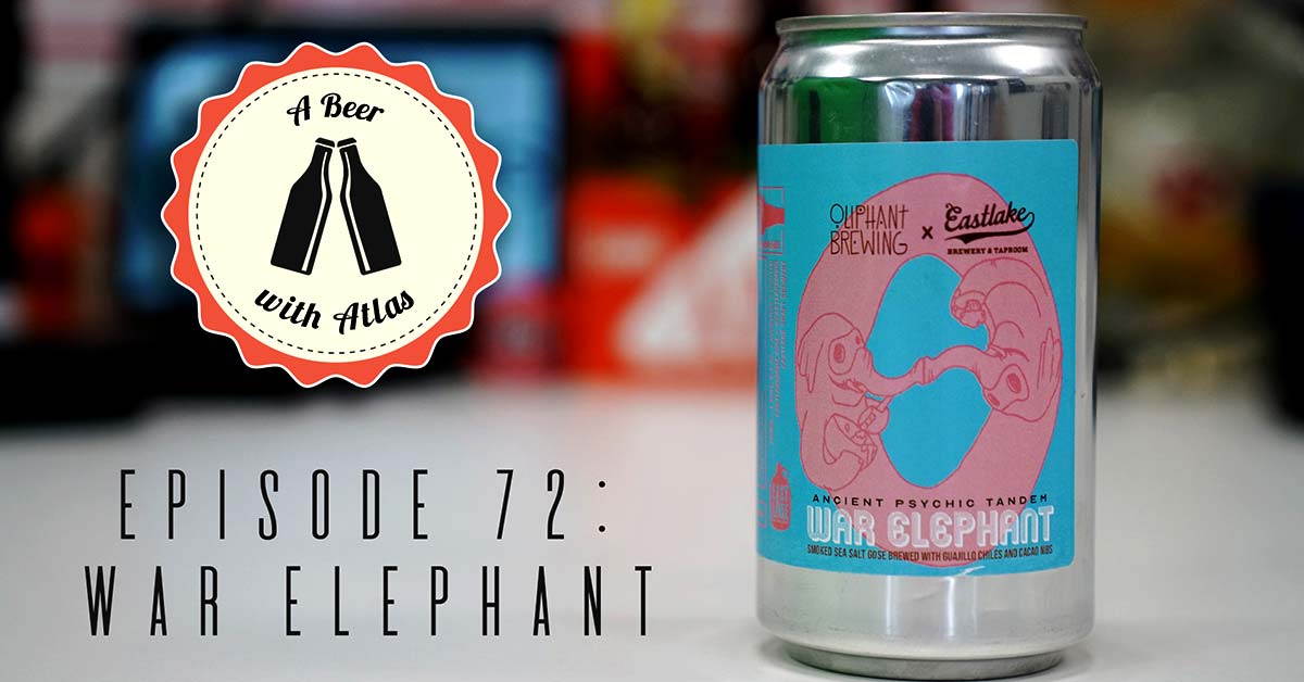 we-try-war-elephant-a-beer-collab-from-oliphant-brewing-eastlake-brewing-a-beer-with-atlas-72