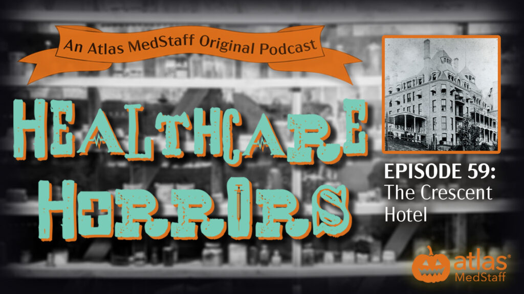 Healthcare Horrors_The Crescent Hotel
