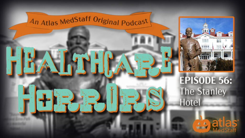 Healthcare Horrors The Stanley Hotel Ep 56